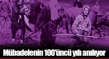 Mübadelenin 100'üncü yılı anılıyor