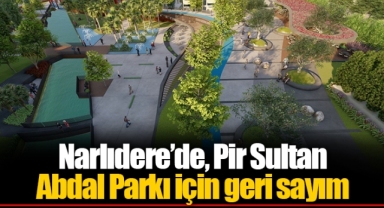 Narlıdere’de, Pir Sultan Abdal Parkı için geri sayım