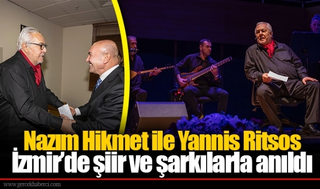 Nazım Hikmet ile Yannis Ritsos İzmir’de şiir ve şarkılarla anıldı