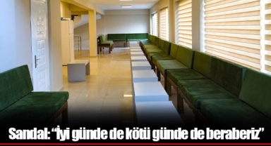 Sandal: “İyi günde de kötü günde de beraberiz”