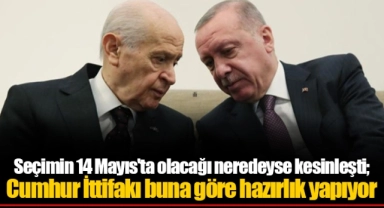 Seçimin 14 Mayıs'ta olacağı neredeyse kesinleşti; Cumhur İttifakı buna göre hazırlık yapıyor