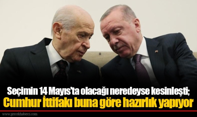 Seçimin 14 Mayıs'ta olacağı neredeyse kesinleşti; Cumhur İttifakı buna göre hazırlık yapıyor