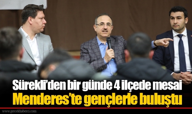Sürekli’den bir günde 4 ilçede mesai Menderes’te gençlerle buluştu