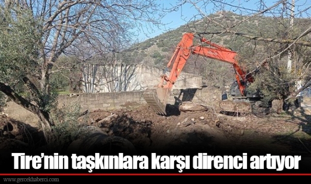 Tire’nin taşkınlara karşı direnci artıyor