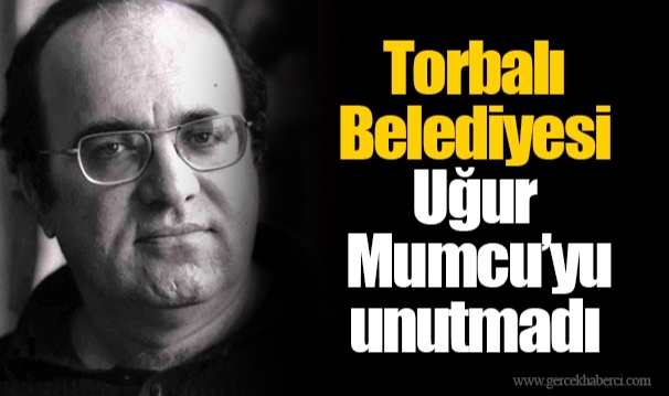 Torbalı Belediyesi Uğur Mumcu’yu unutmadı