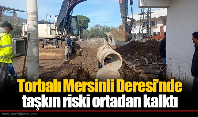 Torbalı Mersinli Deresi’nde taşkın riski ortadan kalktı
