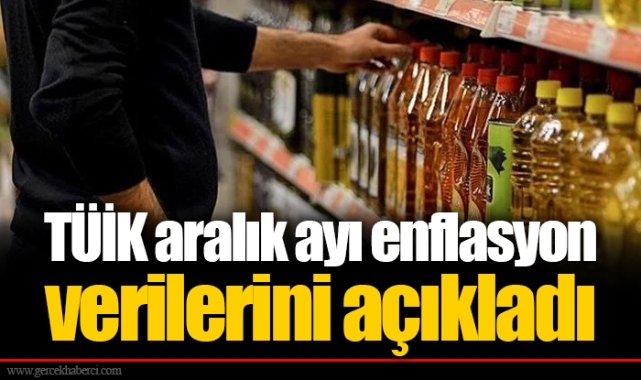 TÜİK aralık ayı enflasyon verilerini açıkladı