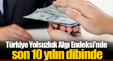 Türkiye Yolsuzluk Algı Endeksi'nde son 10 yılın dibinde
