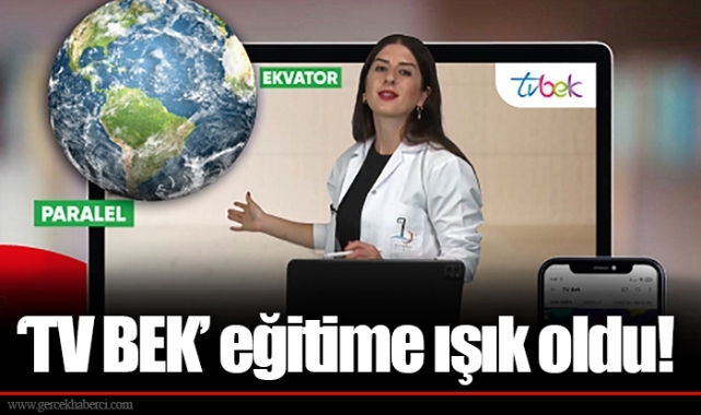 ‘TV BEK’ eğitime ışık oldu!