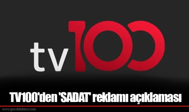 TV100'den 'SADAT' reklamı açıklaması