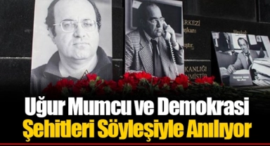 Uğur Mumcu ve Demokrasi Şehitleri Söyleşiyle Anılıyor