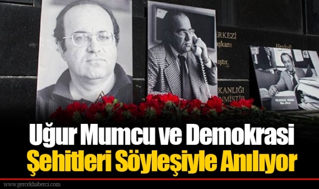 Uğur Mumcu ve Demokrasi Şehitleri Söyleşiyle Anılıyor