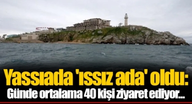 Yassıada 'ıssız ada' oldu: Günde ortalama 40 kişi ziyaret ediyor...