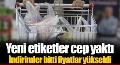 Yeni etiketler cep yaktı İndirimler bitti fiyatlar yükseldi