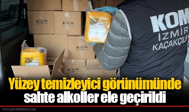 Yüzey temizleyici görünümünde sahte alkoller ele geçirildi