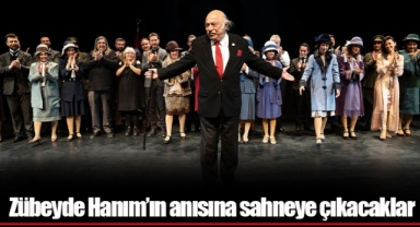 Zübeyde Hanım’ın anısına sahneye çıkacaklar