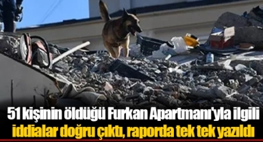 51 kişinin öldüğü Furkan Apartmanı'yla ilgili iddialar doğru çıktı, raporda tek tek yazıldı