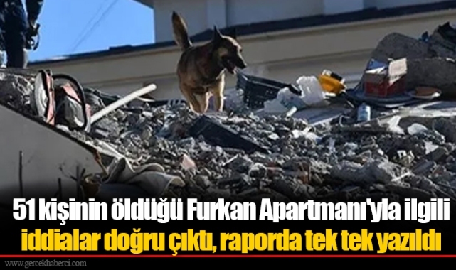 51 kişinin öldüğü Furkan Apartmanı'yla ilgili iddialar doğru çıktı, raporda tek tek yazıldı