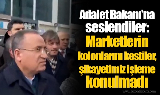 Adalet Bakanı'na seslendiler: Marketlerin kolonlarını kestiler, şikayetimiz işleme konulmadı