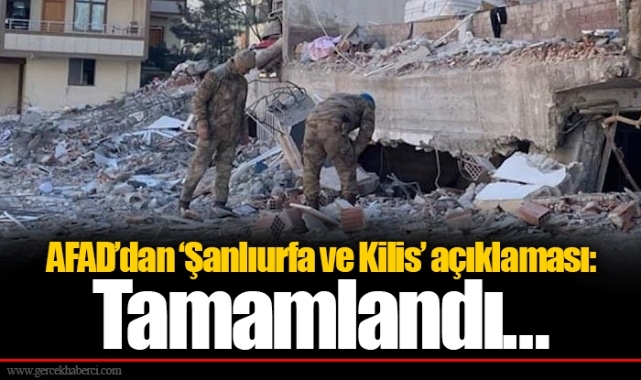 AFAD’dan ‘Şanlıurfa ve Kilis’ açıklaması: Tamamlandı…