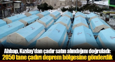 Ahbap, Kızılay'dan çadır satın alındığını doğruladı: 2050 tane çadırı deprem bölgesine gönderdik