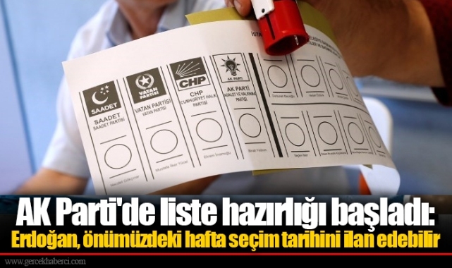 AK Parti'de liste hazırlığı başladı:  Erdoğan, önümüzdeki hafta seçim tarihini ilan edebilir