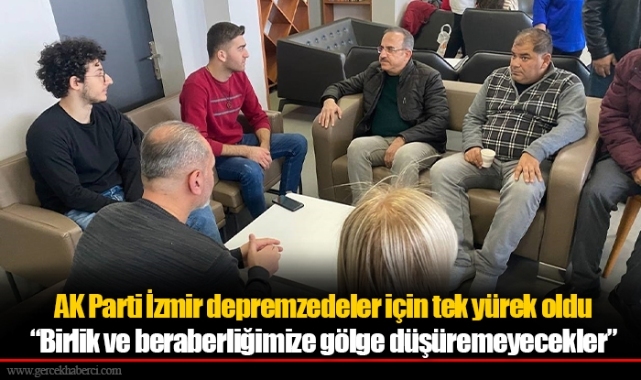 AK Parti İzmir depremzedeler için tek yürek oldu