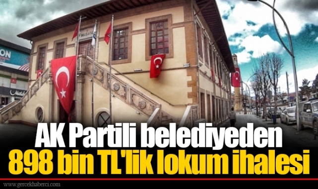 AK Partili belediyeden 898 bin TL'lik lokum ihalesi