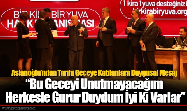 Aslanoğlu’ndan Tarihi Geceye Katılanlara Duygusal Mesaj