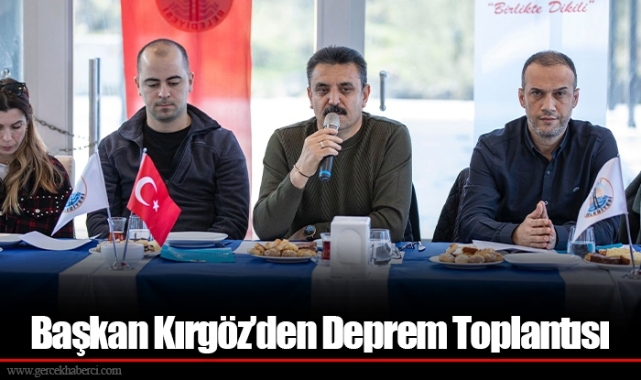 Başkan Kırgöz’den Deprem Toplantısı