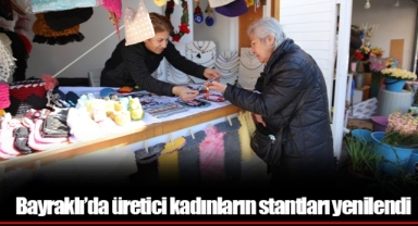 Bayraklı’da üretici kadınların stantları yenilendi