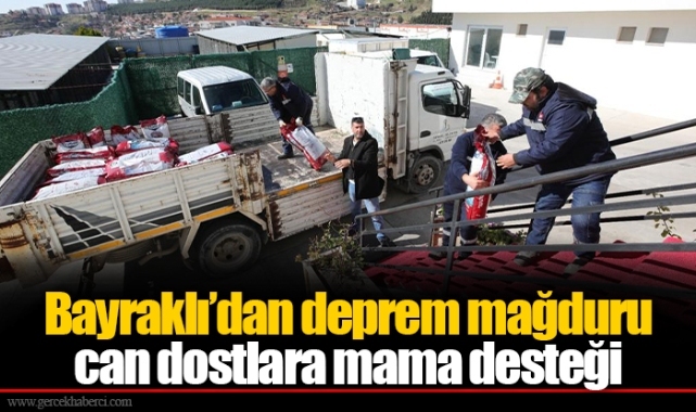 Bayraklı’dan deprem mağduru can dostlara mama desteği
