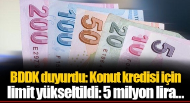 BDDK duyurdu: Konut kredisi için limit yükseltildi: 5 milyon lira...
