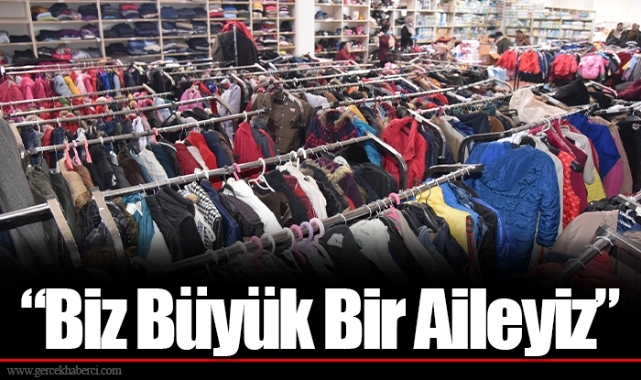 “Biz Büyük Bir Aileyiz”