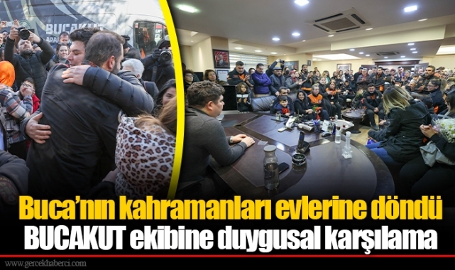 Buca’nın kahramanları evlerine döndü