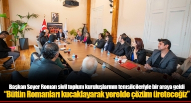 “Bütün Romanları kucaklayarak yerelde çözüm üreteceğiz”