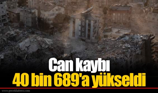 Can kaybı 40 bin 689'a yükseldi
