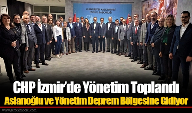 CHP İzmir’de Yönetim Toplandı