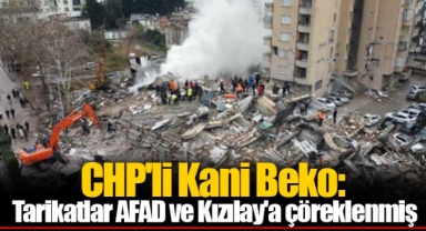 CHP'li Kani Beko: Tarikatlar AFAD ve Kızılay'a çöreklenmiş