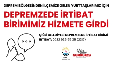 Çiğli Belediyesi Depremzedeler için İrtibat Birimi Kurdu