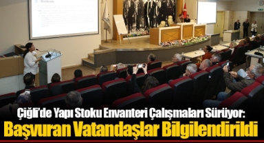 Çiğli’de Yapı Stoku Envanteri Çalışmaları Sürüyor: Başvuran Vatandaşlar Bilgilendirildi