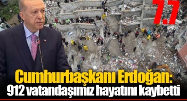 Cumhurbaşkanı Erdoğan: 912 vatandaşımız hayatını kaybetti