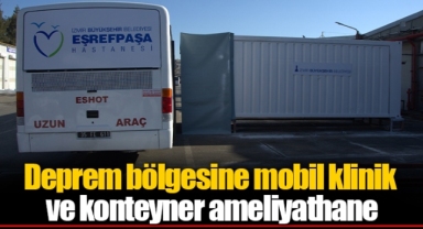 Deprem bölgesine mobil klinik ve konteyner ameliyathane
