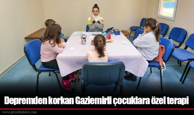 Depremden korkan Gaziemirli çocuklara özel terapi