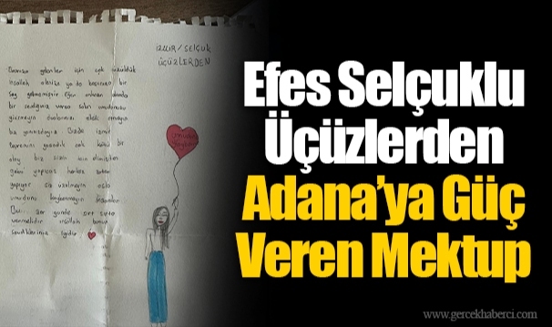 Efes Selçuklu Üçüzlerden Adana’ya Güç Veren Mektup