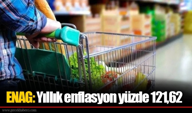 ENAG: Yıllık enflasyon yüzde 121,62