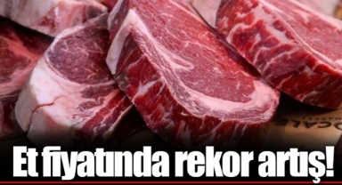 Et fiyatında rekor artış!