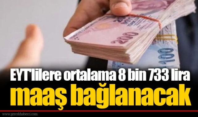 EYT'lilere ortalama 8 bin 733 lira maaş bağlanacak