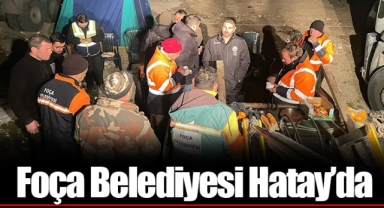 Foça Belediyesi Hatay’da