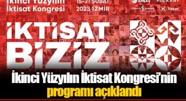 İkinci Yüzyılın İktisat Kongresi’nin programı açıklandı